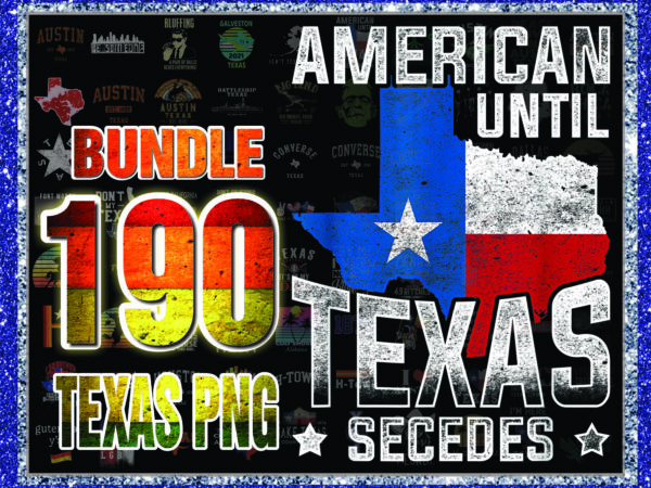 1a 190 texas png bundle,texas outline png,texas home png,texas png,texas state png,hey y’all svg,texas cities png 1004975296