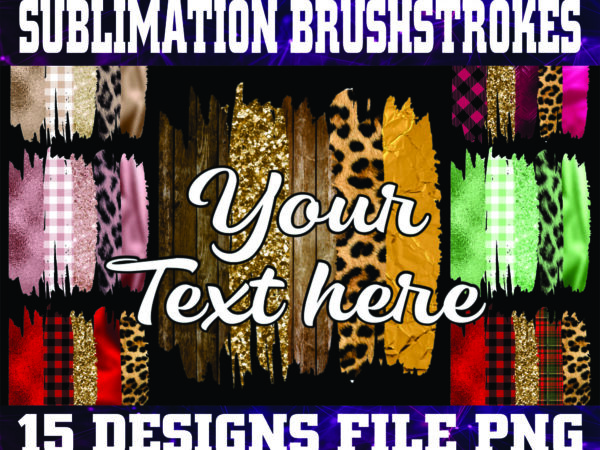 1a 15 designs sublimate brushstroke png bundle, sublimation designs downloads, brushstrokes sublimation designs bundle, instant download 966550229