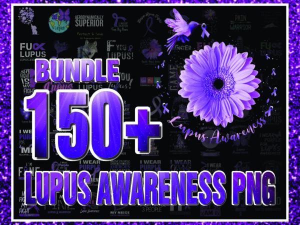 1 bundle 150+ lupus awareness png, lupus digital png, warrio lupus awareness png, in may we wear purple sublimation png, digital download 1008995659
