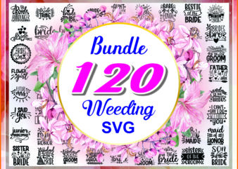 1a 120 Designs Wedding SVG Bundle, svg Bundles, Fonts Weeding Bundle, Brides Bestie, Brides Maid Svg, Weeding Quote Svg, Digital Download 967531010