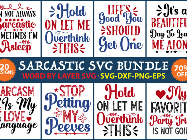 Sarcastic svg bundle, sarcastic quote svg, funny quote svg, sassy quote svg, sarcastic cut file, sarcastic vector file, sarcastic t-shirt design, svg,dxf,png,eps,ai,jpg, die cut,