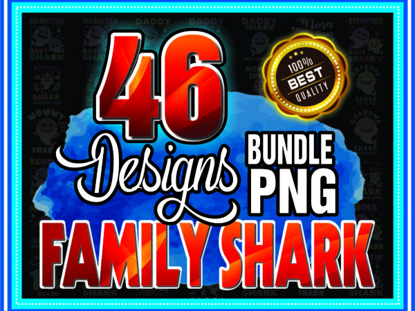 1a 46 designs family shark png bundle, baby shark png, birthday shark, baby shark birthday png, momy shark png, sister shark, digital download 968703122