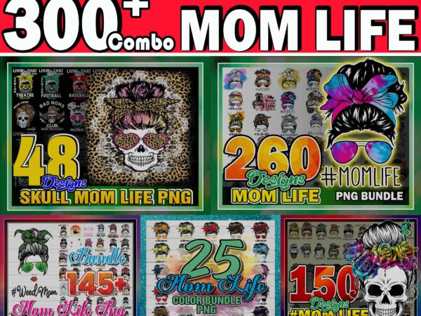 1 combo 300+ mom life bundle, skull mom life, messy bun mom, skull clipart, mom life cut file, mama clipart, mom life sublimation cb988244262