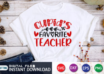 Cupid Favorite Teacher T Shirt, Teacher Lover T Shirt,Happy Valentine Shirt print template, Heart sign vector, cute Heart vector, typography design for 14 February
