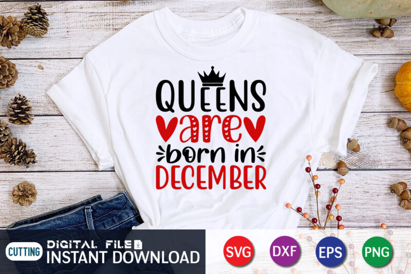 Queen Are Born In December T Shirt, Queen Lover T Shirt ,Happy Valentine Shirt print template, Heart sign vector, cute Heart vector, typography design for 14 February