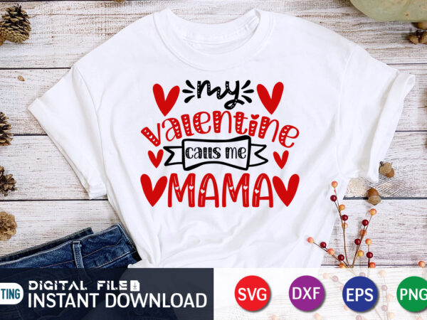 My valentine has cans me t shirt, happy valentine shirt print template, heart sign vector, cute heart vector, typography design for 14 february