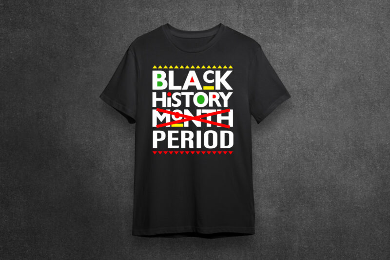 Black History Period Not Month Diy Crafts Svg Files For Cricut, Silhouette Sublimation Files