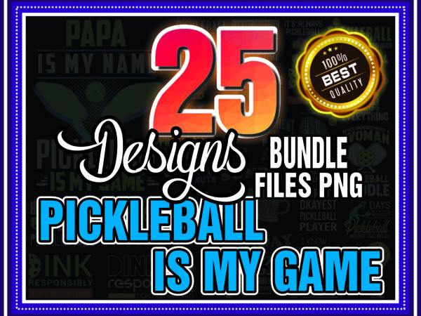 1a 25 designs pickleball is my game png bundle, life is a game png, sports & activity png, vintage pickleball, world pickleball federation png 970254156