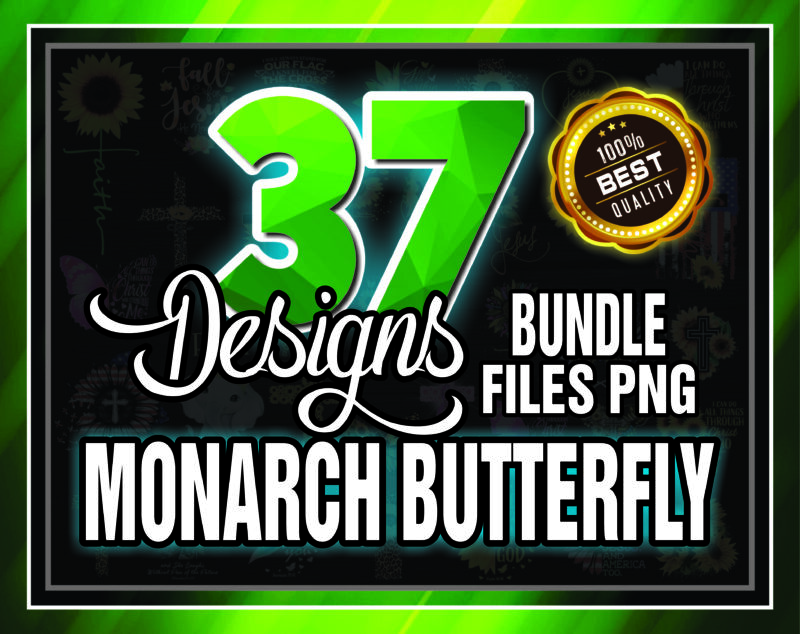 37 Designs Monarch Butterfly Png Bundle, Jesus, Sunflower, Belief Sublimation, Faith Christian Cross, Digital Print Design, Digital Download 974199211