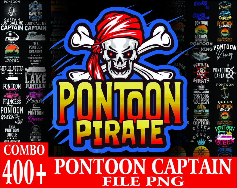 Combo 400+ Files Pontoon Captain PNG Bundle, Pontoon Captain Like A Regular Captain Png, I’m The Pontoon Captain Png, Digital Download 1013102779