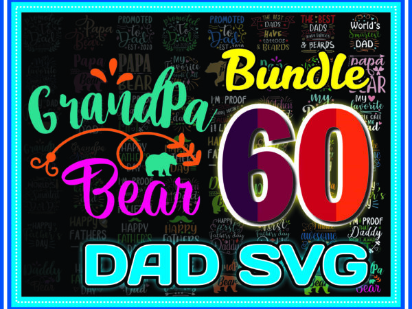 1a 60 designs dad svg bundle, happy father day svg, dad lives matter, fonts dad bundle, dad designs bundle, dad quote svg, instant download 981472625