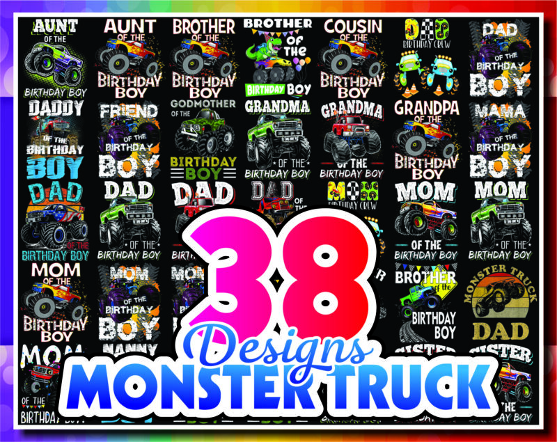 38 Designs Monster Truck Png, Boy Monster Truck Birthday png, Matching Family Of The Birthday Boy png, Gift For Son, Monster Truck Lovers 1013142589