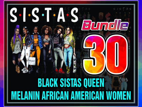 1a 30 black sistas queen melanin african american women, black sistas png, black history month pride png, black girls png, black girl magic png 1043702693