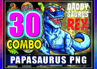 1 Combo 30 Designs Papa Saurus PNG, Daddy Saurus Svg, Papa Saurus Rex PNG, Dont Mess with Papa Saurus Svg, Jurasskicked Svg, Digital Download 981980349
