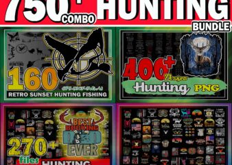 1 Combo 750+ Hunting Bundle, Retro Sunset Hunting Fishing SVG, Hunting Sayings Png, Deer Hunt Flag, Deer Hunter Png, Digital Download CB1005243973