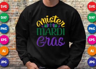 Mister Mardi Gras, Happy Mardi Gras T shirt print template, Typography design for Mardi Gras, Mardi Mask vector