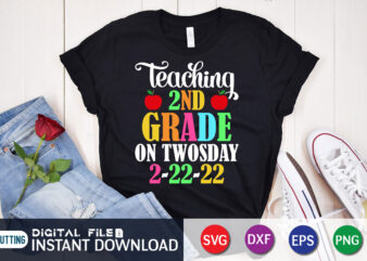 Teaching 2 nd grade on twosday 2022 svg, tuesday february 22nd svg, 2022 teaching 2nd grade, 2022 svg t shirt designs for sale, teaching 2nd grade on twosday 2/22/22 svg,