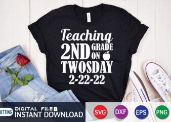 Teaching 2nd Grade on Twosday 2-22-22 T-Shirt, Teaching 2nd grade on twosday t-shirt design, teaching 2nd grade on twosday 2/22/22 svg, tuesday 2/22/22 t shirt, twosday teaching tshirt, funny twosday