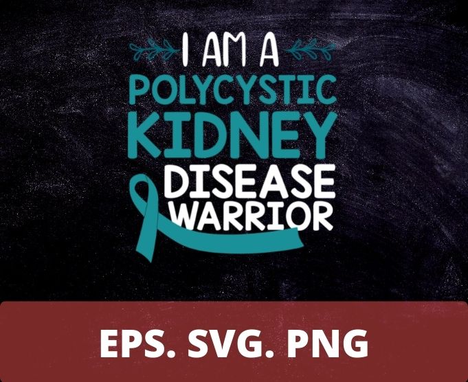 I Am A Polycystic Kidney Disease Warrior T-Shirt design svg, Polycystic Kidney Disease awareness,Kidney Disease Awareness Month, Warriors, Fighters and Survivors