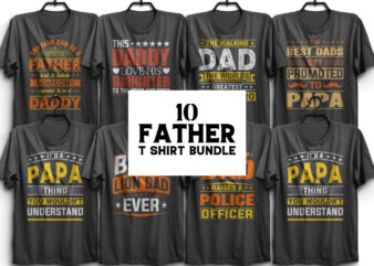 10 Father’s day t shirt design bundle, father t shirts funny, father t shirt design, father t shirt daughter, father t shirt baby onesie, father t shirt online, father t