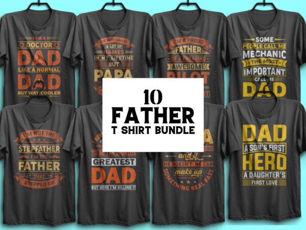 Father t shirt design bundle, father t shirts funny, father t shirt design, father t shirt daughter, father t shirt baby onesie, father t shirt online, father t shirt print,