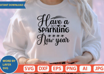 have a sparkling new year SVG Vector for t-shirt