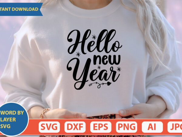 Hello new year svg vector for t-shirt