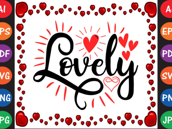 Lovely valentine’s day t-shirt and svg design