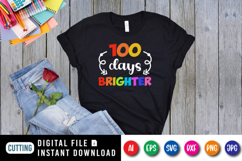 100 days brighter T shirt, 100 days of school shirt print template, Typography design for back to school 2nd grade