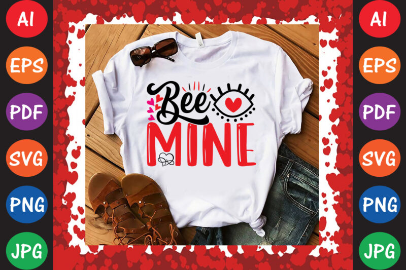 Bee Mine Valentine’s Day T-shirt And SVG Design