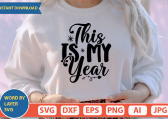 this is my year SVG Vector for t-shirt