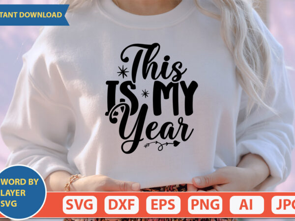 This is my year svg vector for t-shirt