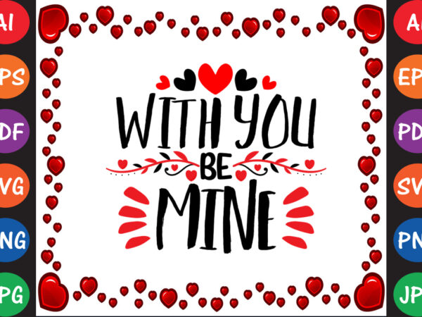 Will you be mine valentine’s day t-shirt and svg design