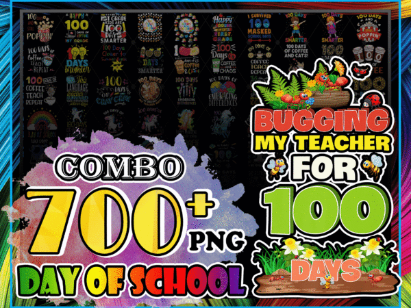 1 combo 700+ day of school png bundle, 100 day of school png, happy 100 days of school png bundle, 100th day of school, digital print design cb1001499349