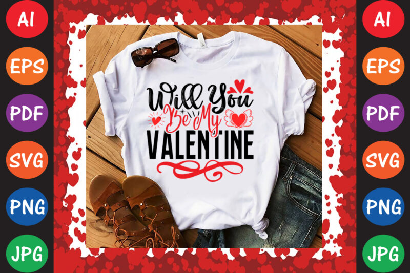 Will You Be My Valentine Valentine’s Day T-shirt And SVG Design