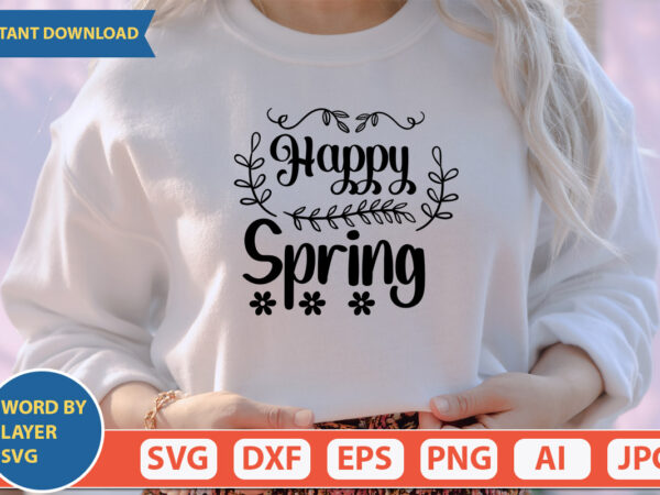 Happy spring svg vector for t-shirt