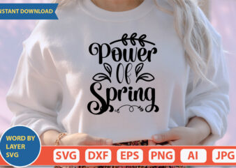 Power Of Spring SVG Vector for t-shirt