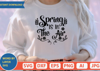 Spring Is In The Air SVG Vector for t-shirt