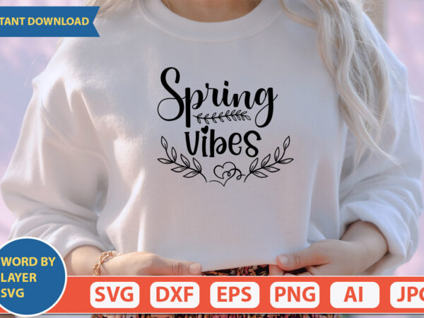 Spring vibes svg vector for t-shirt