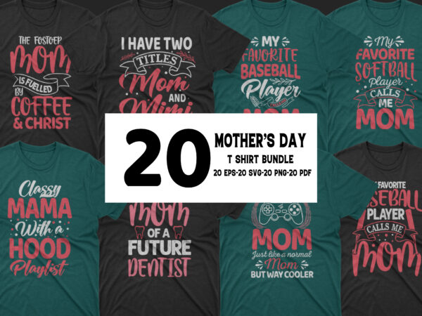 Mothers day t shirt bundle, mother’s day t shirt, mothers day t shirt design, mothers day t shirts amazon, mother’s day t-shirt for baby, mothers day t shirts for toddlers,