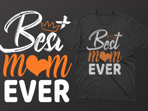 Best mom ever mothers day t shirt, mother’s day t shirt ideas, mothers day t shirt design, mother’s day t-shirts at walmart, mother’s day t shirt amazon, mother’s day matching