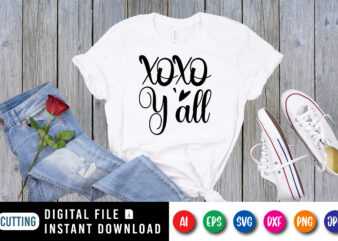 XOXO y’all T shirt, Happy valentine shirt, cute heart vector, typography design for 14 February