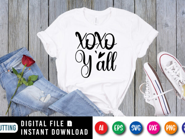 Xoxo y’all t shirt, happy valentine shirt, cute heart vector, typography design for 14 february