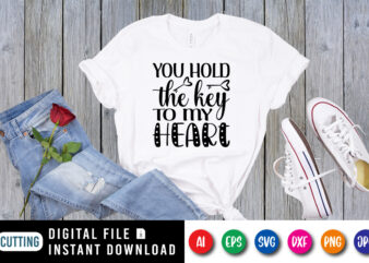 You hold the key to my heart, Happy valentine funny shirt print template, Typography design for 14 February