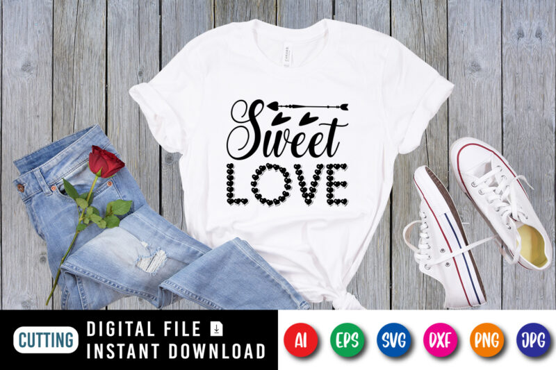 Sweet love T shirt, Happy Valentine shirt print template, Typography design for 14 February, Cute heart arrow vector