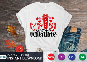 My 1st Valentine T Shirt, My First Valentine Shirt, Valentine Heart, Valentine Vector, Heart SVG, Valentine Print Template