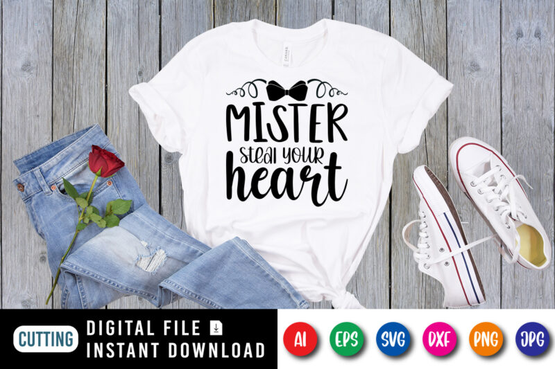 Mister steal your heart T shirt, Happy valentine shirt print template, Vintage element tie vector, Typography design for 14 February