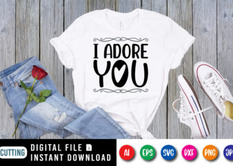 I adore you T shirt, Happy valentine shirt print template, Vintage type typography design for 14 February, Cute heart vector