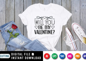 Will you be my Valentine T shirt, Happy valentine shirt print template, Cute heart vintage element vector, Typography design for 14 February