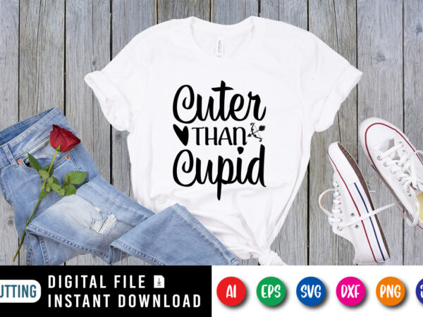 Cuter than cupid t shirt, happy valentine shirt print template, heart arrow vector, cupid arrow vector, typography design for 14 february